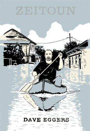 Dave Eggers: Zeitoun (2009, McSweeney's Books)