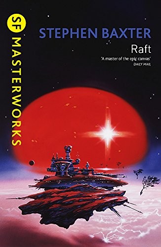 Stephen Baxter: Raft (2018, Gateway)