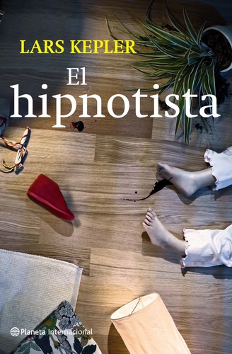 Lars Kepler: El hipnotista (2010, Planeta)
