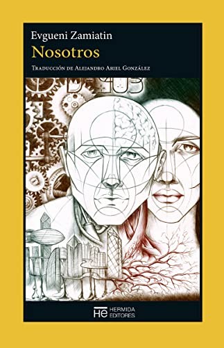 Евге́ний Ива́нович Замя́тин, Alejandro Ariel González: Nosotros (Paperback, Hermida Editores S.L.)