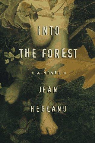 Jean Hegland: Into the Forest (Hardcover, 1997, Bantam)