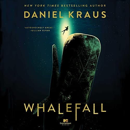 Daniel Kraus: Whalefall (AudiobookFormat, 2023, Simon & Schuster Audio and Blackstone Publishing)