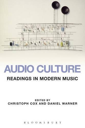 Audio Culture: Readings in Modern Music (2004)