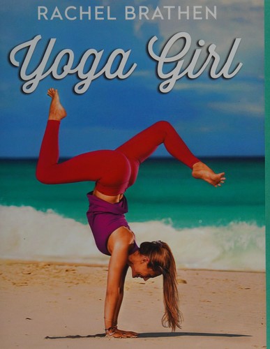 Rachel Brathen: Yoga girl (2015, Touchstone)