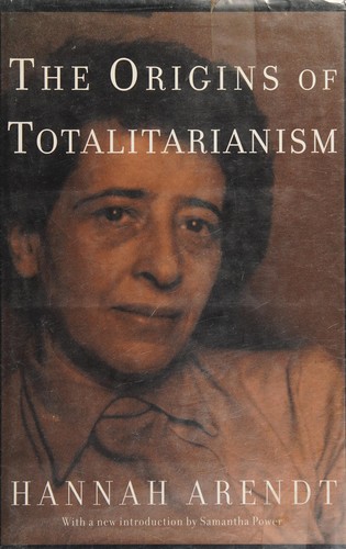 Hannah Arendt: The origins of totalitarianism (2004, Schocken Books)