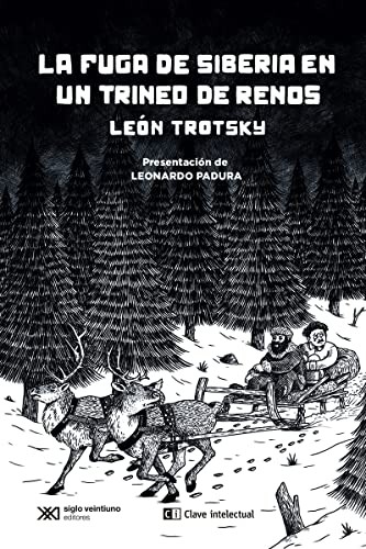 La fuga de Siberia en un trineo de renos (Paperback, 2022, Clave Intelectual)