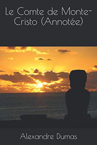 Alexandre Dumas der Jüngere: Le Comte de Monte-Cristo (Paperback, 2017, Independently published)