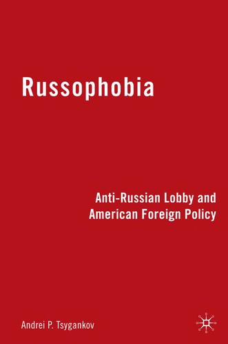 Andrei P. Tsygankov: Russophobia (2009, Palgrave-Macmillan)