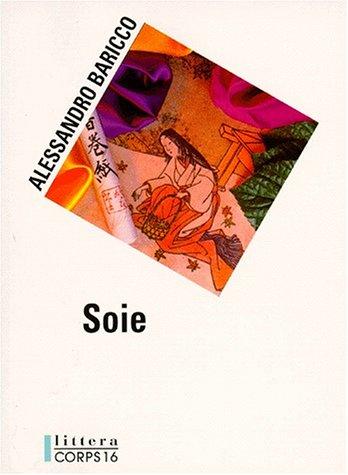 Alessandro Baricco: Soie (Paperback, French language, 1997, Corps 16)