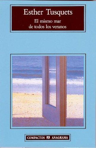 El mismo mar de todos los veranos (Paperback, Spanish language, 2005, Editorial Anagrama)