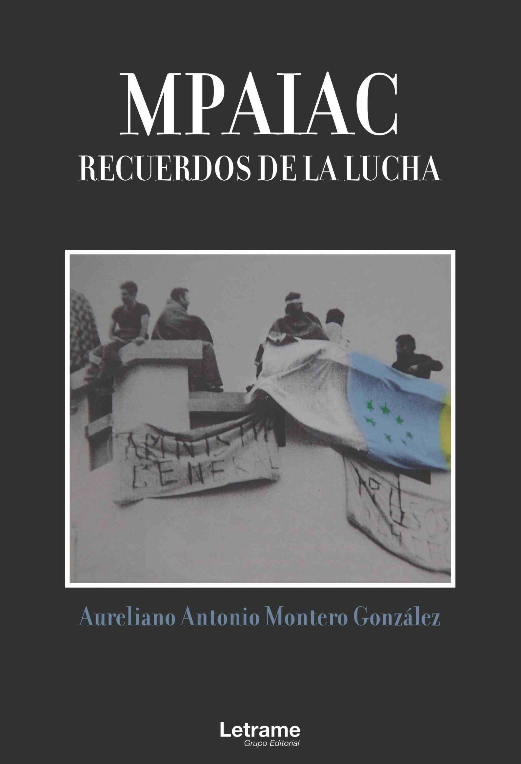 Aureliano Antonio Montero González: MPAIAC (Paperback, gaztelania language, Letrame)