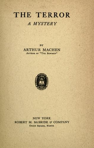 Arthur Machen: The terror (1917, Robert M. McBride)