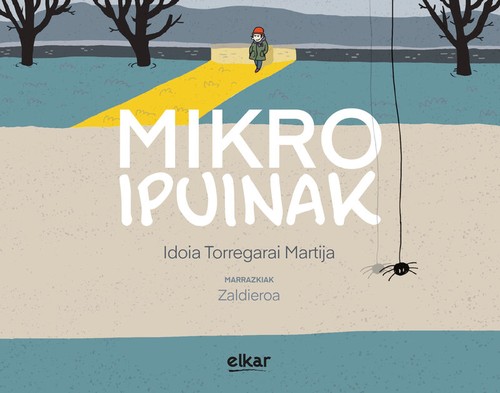 Idoia Torregarai Martija: Mikro ipuinak (Paperback, Euskara language, 2023, Elkar)