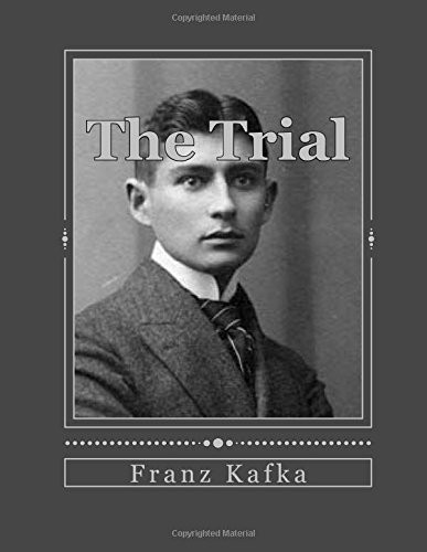 The Trial (Paperback, 2016, CreateSpace Independent Publishing Platform, Createspace Independent Publishing Platform)