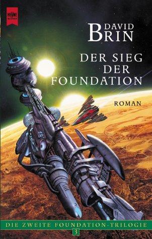 David Brin: Der Sieg der Foundation (Paperback, German language, 2001, Heyne)