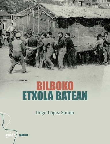 Iñigo López Simón: Bilboko etxola batean (Basque language, 2021, Elkar)