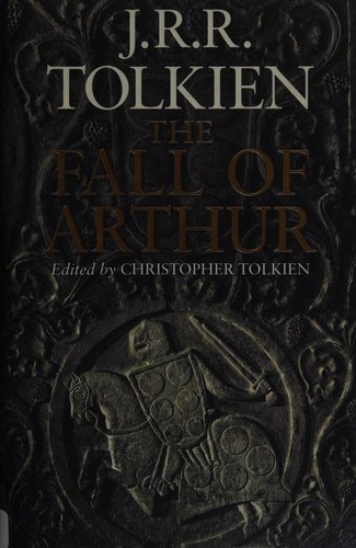 The Fall of Arthur (2013, Houghton Mifflin Harcourt)