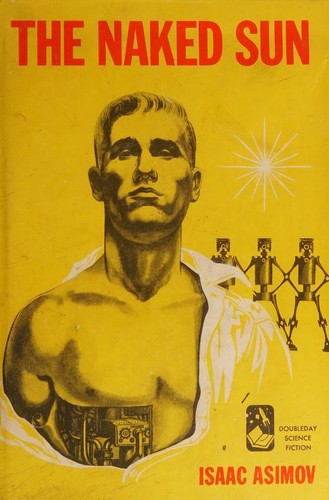 Isaac Asimov: The Naked Sun (1957, Doubleday)