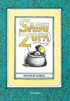 Arnold Lobel: Sagu zopa (Hardcover, Euskara language, 2004, Kalandraka)