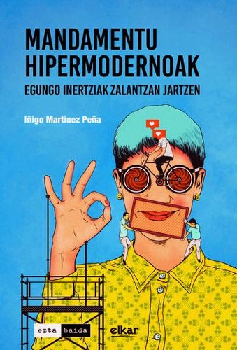 Mandamentu hipermodernoak (Paperback, Basque language, 2021, Elkar)
