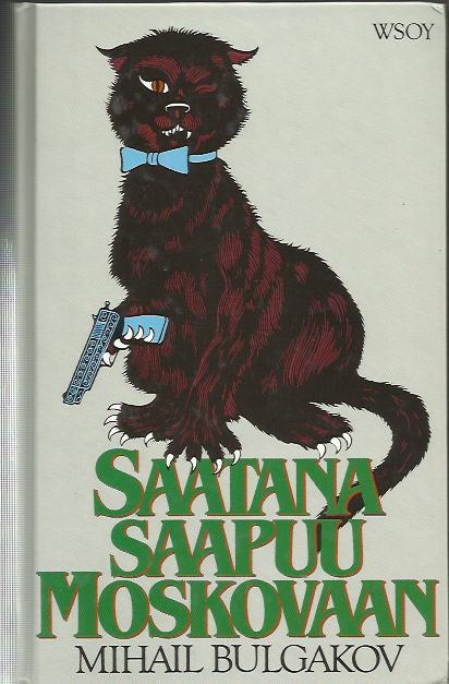 Михаилъ Аѳанасьевичъ Булгаковъ: Saatana saapuu Moskovaan (Finnish language, 1980)