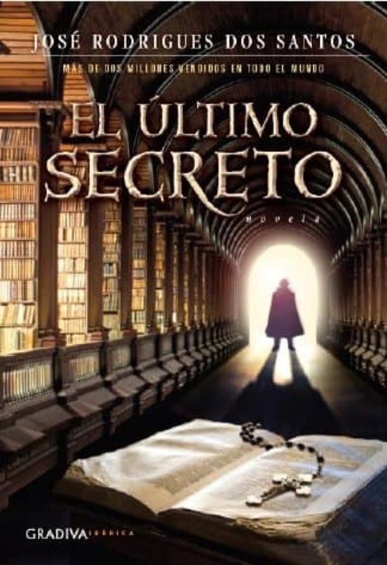 José Rodrigues dos Santos: El Último secreto (Paperback, Español language, 2016, GRADIVA)