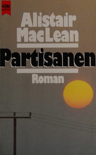Alistair MacLean: Partisanen (Paperback, German language, 1985, Heyne)