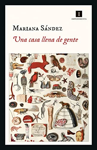 Mariana Sández: Una casa llena de gente (Paperback, 2022, Impedimenta)