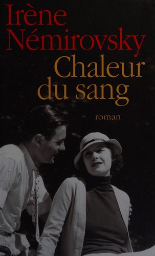 Irène Némirovsky: Chaleur du sang (French language, 2008, Éd. France loisirs)