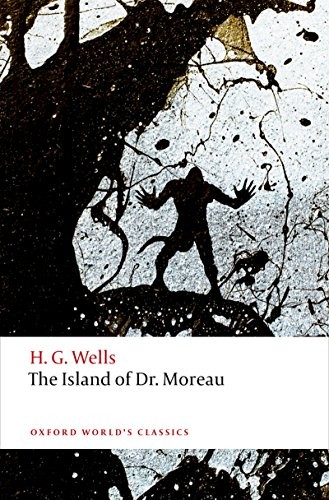 The Island of Doctor Moreau (Oxford World's Classics) (2017, OUP Oxford)