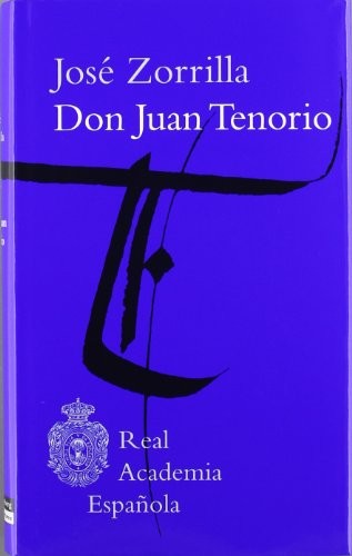 José Zorrilla: Don Juan Tenorio (Spanish language, 2012, Galaxia Gutenberg, Círculo de Lectores, Galaxia Gutenberg, S.L.)