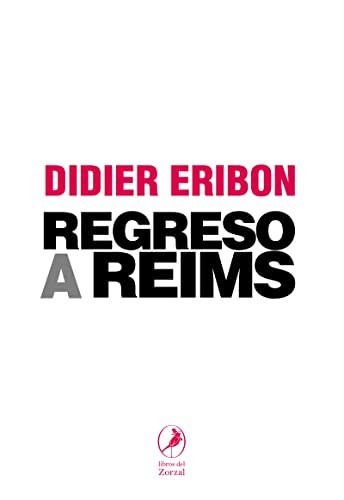 Didier Eribon: Regreso a Reims (Paperback, El Zorzal)