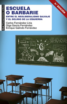 Carlos Fernández Liria, Olga García Fernández, Enrique Galindo Ferrández: Escuela o barbarie (Paperback, Spanish language, Akal)