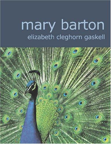Elizabeth Cleghorn Gaskell: Mary Barton (Large Print Edition) (Paperback, 2007, BiblioBazaar)