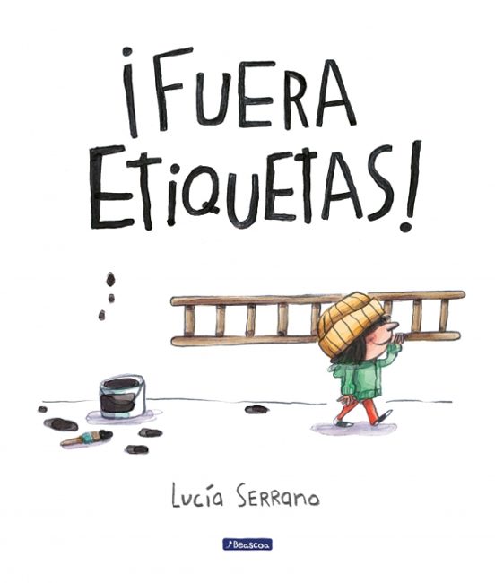 Lucía Serrano: ¡Fuera etiquetas! (spanish language, Beascoa)