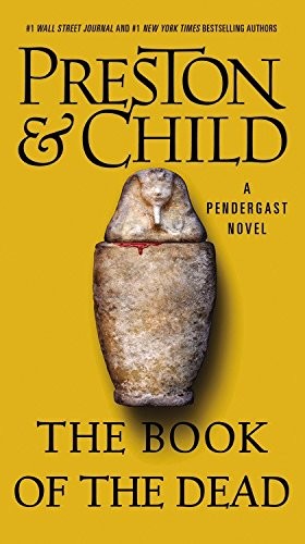 Douglas Preston, Lincoln Child: The Book of the Dead (Agent Pendergast series) (2014, Grand Central Publishing)