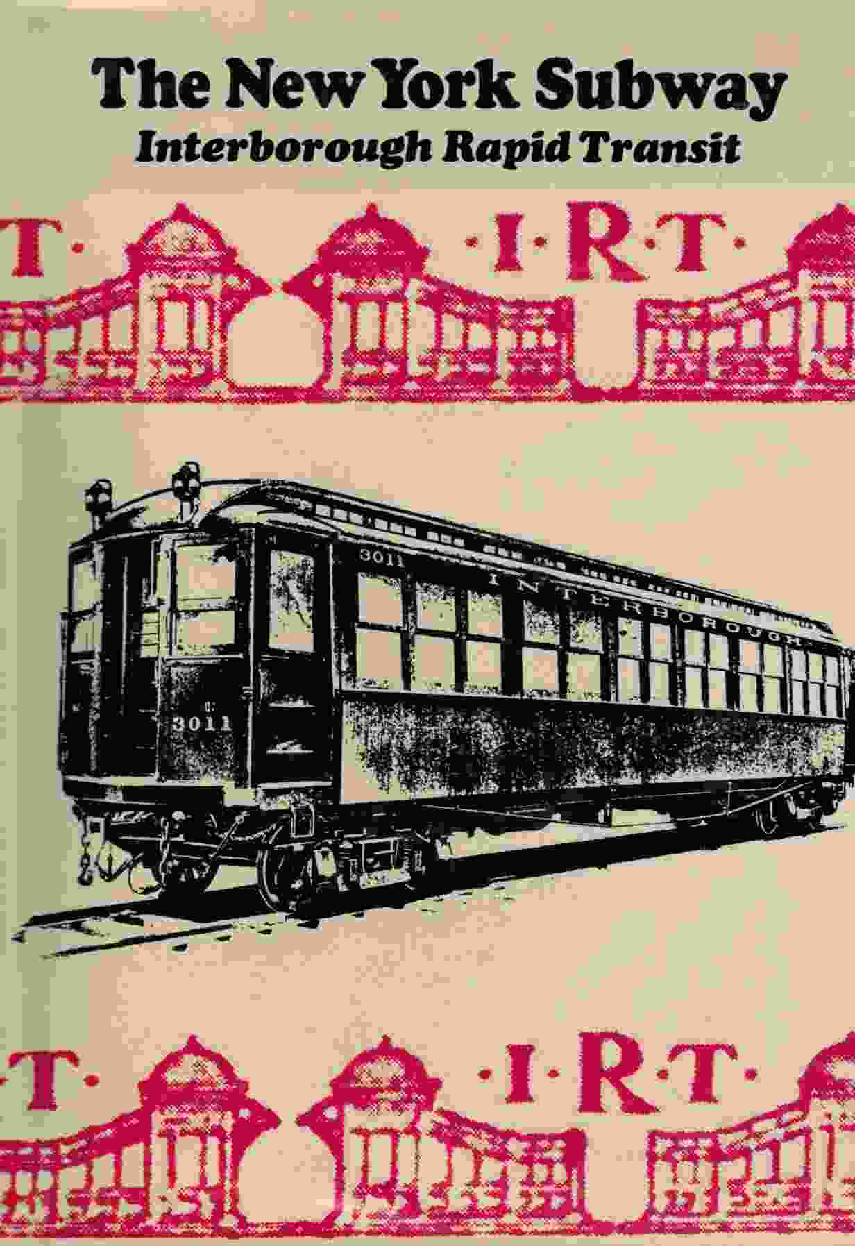 Interborough Rapid Transit Company: Interborough Rapid Transit: The New York Subway (Hardcover, 1971, Arno Press)