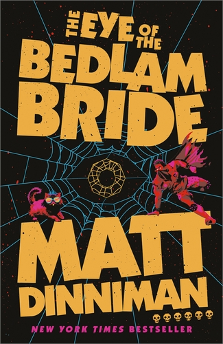 Matt Dinniman: The Eye of the Bedlam Bride (Hardcover, 2026, Penguin Michael Joseph)