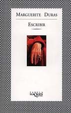 Marguerite Duras: Escribir (Paperback, Spanish language, 2002, Tusquets Editor, Maxi-Tusquets)