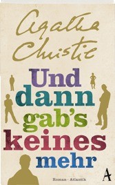 Agatha Christie: Und dann gab's keines mehr (German language, 2015, Atlantik)