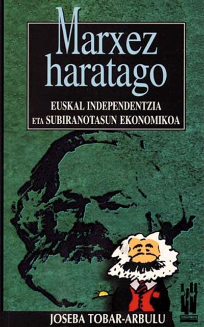 Joseba Tobar Arbulu: Marxez haratago (Paperback, Euskara language, 1997, Txalaparta, S.L.)