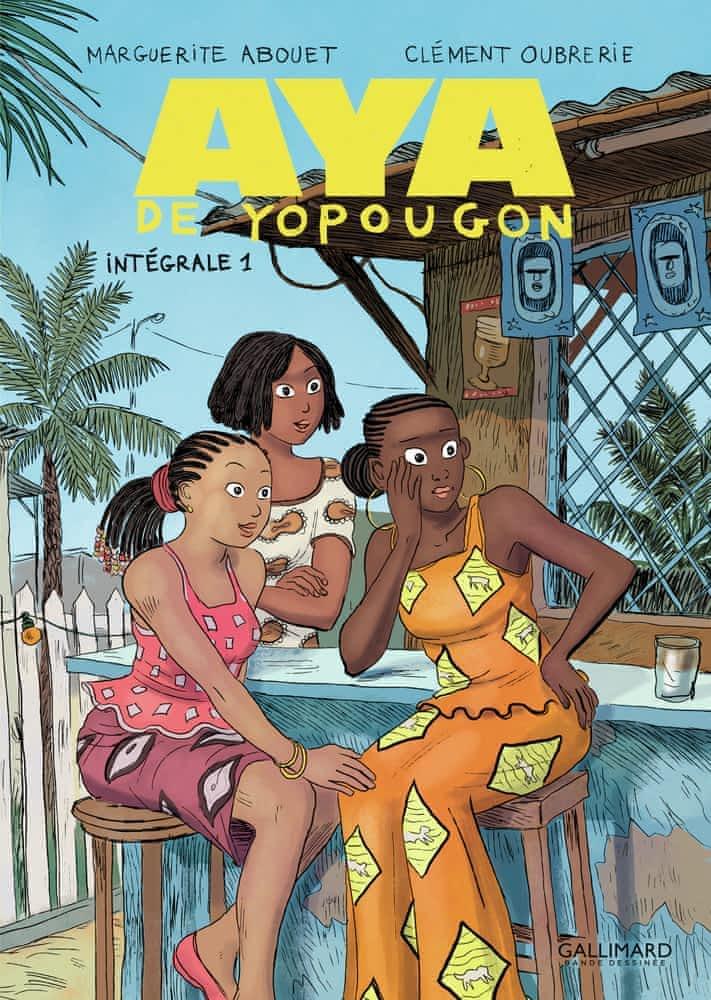 Clément Oubrerie, Marguerite Abouet: Aya de Yopougon - Intégrale 1 (Hardcover, Frantsesa language, Gallimard)