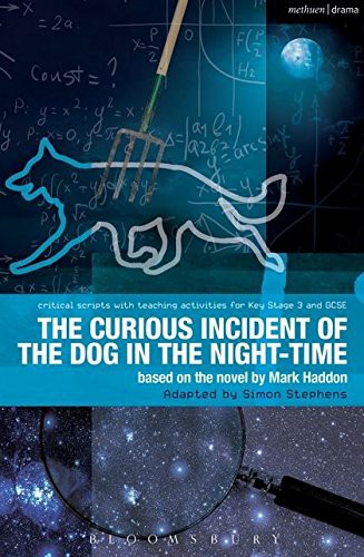 Mark Haddon, Paul Bunyan, Ruth Moore, Simon Stephens: The Curious Incident of the Dog in the Night-Time: The Play (Critical Scripts) (Paperback, 2013, Methuen Drama)