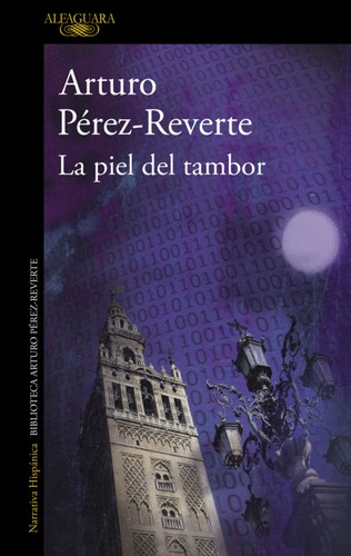 Arturo Pérez-Reverte: La piel del tambor (Paperback, Spanish language, 2007, Alfaguara)