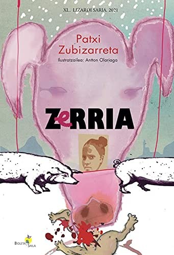 Patxi Zubizarreta Dorronsoro, Antton Olariaga: Zerria (Paperback, 2022, Erein Argitaletxea, S.A.)