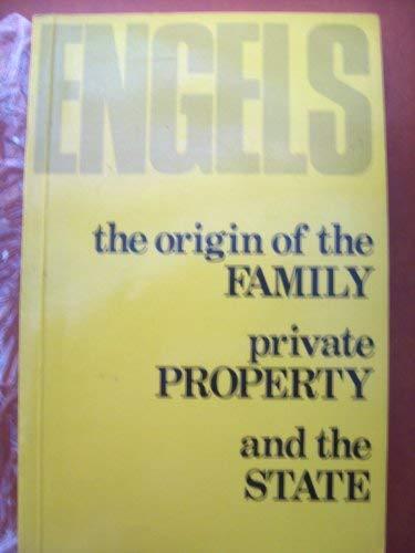 Friedrich Engels: The Origin of the Family, Private Property and the State (1972)