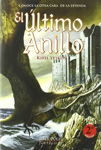 Kirill Yeskov, Fernando Otero Macías: El último anillo (Paperback, 2004, Bibliópolis)