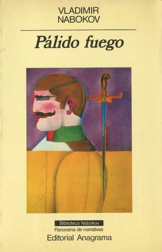 Uwe friesel (Nachwort), Vladimir Nabokov, Robert Blumenfeld Marc Vietor, Uwe Friesel: Pálido fuego (Paperback, Spanish language, 1986, Anagrama)