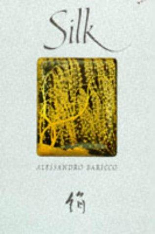 Alessandro Baricco: Silk (Hardcover, 1920, HarperCollins Publishers)