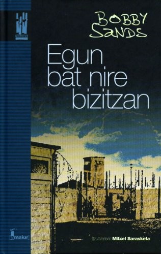 Bobby Sands: Egun bat nire bizitzan (Paperback, 2006, Txalaparta, S.L.)